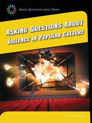 cover image of Asking Questions about Violence in Popular Culture